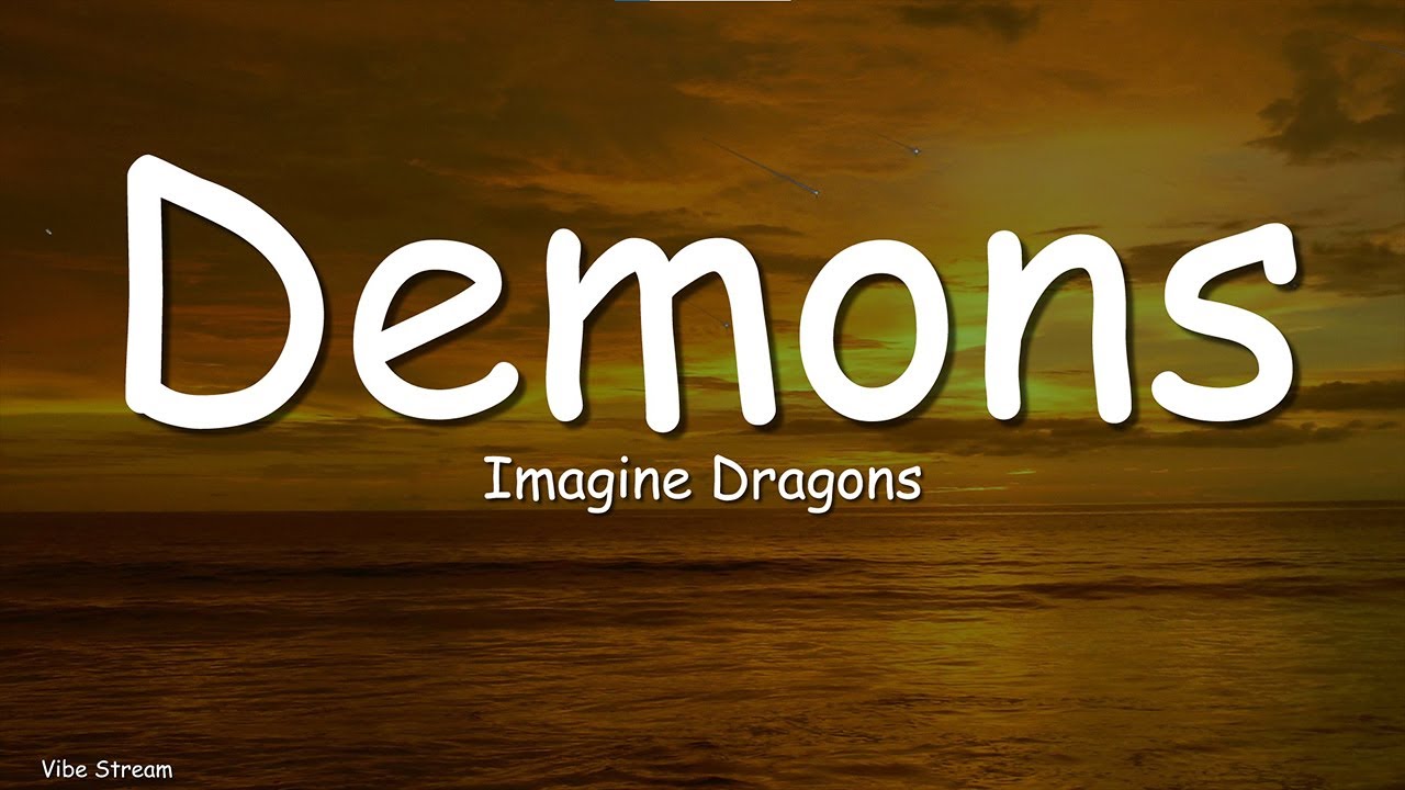 Imagine Dragons - Demons (Lyrics)