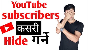 How to Hide Subscribers On Youtube || Subscribers kasari Hide Garne[NEPALI]