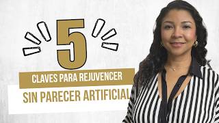 5 claves para rejuvenecer sin parecer retocada ni artificial