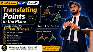 Pre-Calculus Lec#01 Part#06 | Translating Points in the Plane | Shifted Triangle & Coordinates