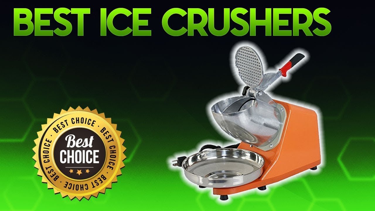 Best Ice Crushers 2020 Ice Crusher Review YouTube