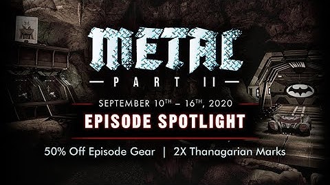 DCUO Episode Spotlight: Metal Part II (Works with Gear cost reduction Feat! Even Cheaper Gear!)