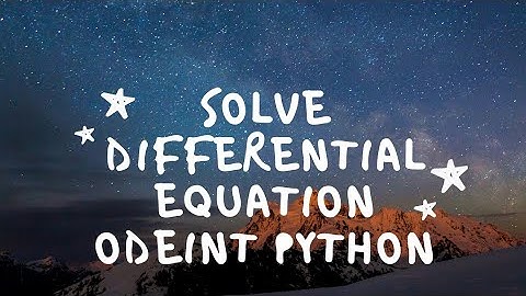 Solve differential equation Odeint python