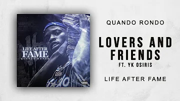 Quando Rondo - Lovers and Friends Ft. YK Osiris (Life After Fame)