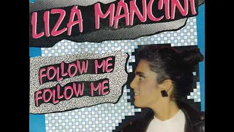 Liza Mancini - Follow me,Fallow me (Italo Disco)