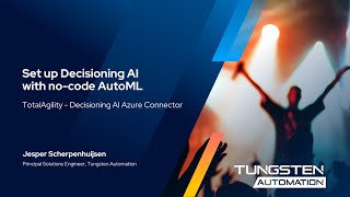 2 Setup Decisioning Ai With No-Code Automl - Tungsten Totalagility - Decisioning Ai Azure Connector