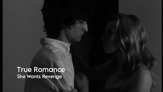 She Wants Revenge - True Romance - Legendado / Tradução