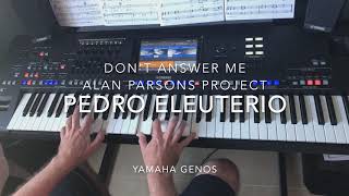 Don't Answer Me (Alan Parsons Project) cover played live by Pedro Eleuterio with Yamaha Genos