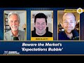 Beware the Market&#39;s &#39;Expectations Bubble&#39; Asserts Bob Elliott