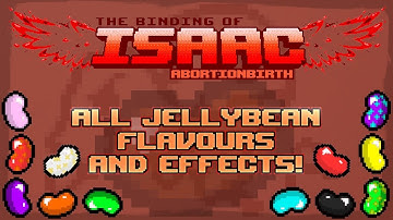 The Binding of Isaac: Abortionbirth+ Item Guide -  All Jelly Bean Flavors and Effects!