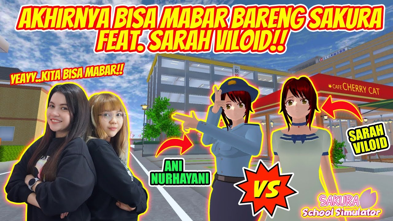 AKHIRNYA BISA MABAR SAKURA SCHOOL SIMULATOR BARENG SARAH VILOID!! SAKURA SCHOOL SIMULATOR - PART 336