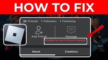 How To Fix “Unable To Send Friend Request In Roblox Problem” (2025 Updated)