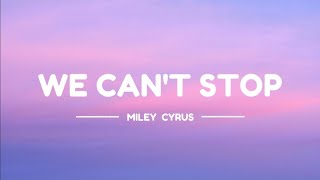 Miley Cyrus - We Can't Stop (lyrics video)