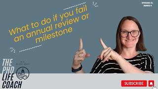 What to do if you fail an annual review or milestone