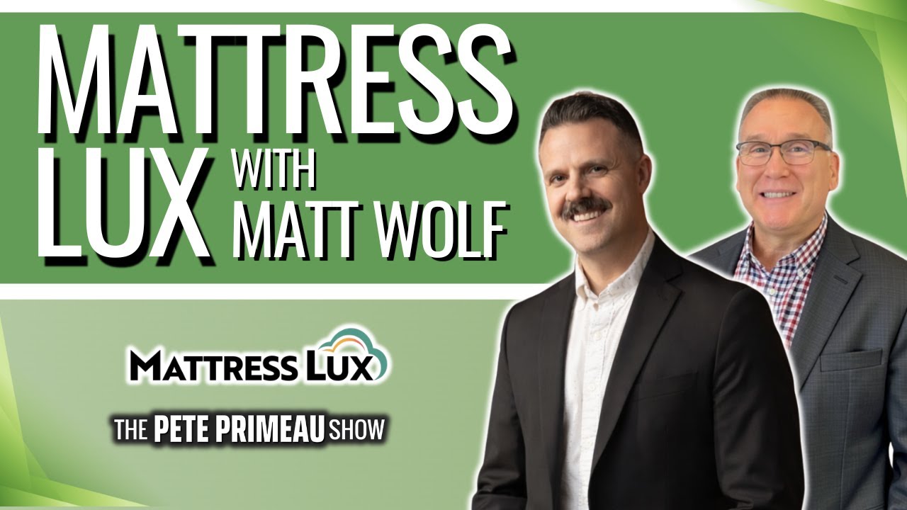 Mattress Lux with Matt Wolf: Episode 261