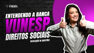 Questões Comentadas de Direitos Sociais | VUNESP | Direito Constitucional