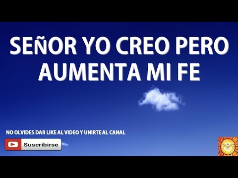 Señor Yo Creo