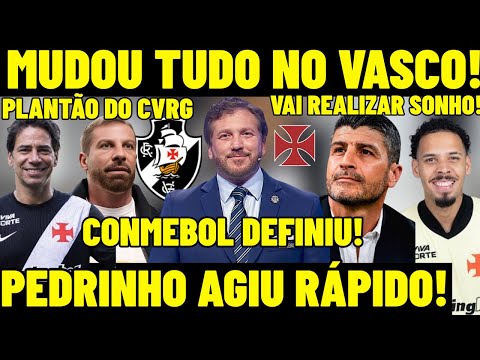 VASCO BREAKING NEWS! PEDRINHO ACTED FAST! PEDRO EMANUEL WILL CHANGE EVERYTHING! CONMEBOL MAKES A ...