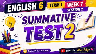 ENGLISH 6 TERM 1 WEEK 7 SESSION 2: SUMMATIVE TEST 2