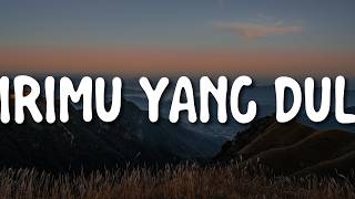 Anggis Devaki  Dirimu Yang Dulu lirik  Mix   Bahagia Lagi Mudah Mudahan Teganya Kau