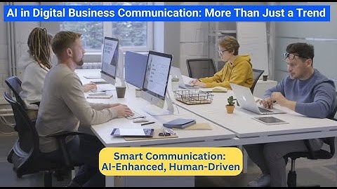 AI in Digital Business Communication: More Than a Trend