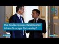 The France-Greece Relationship : A New Strategic Partnership ?