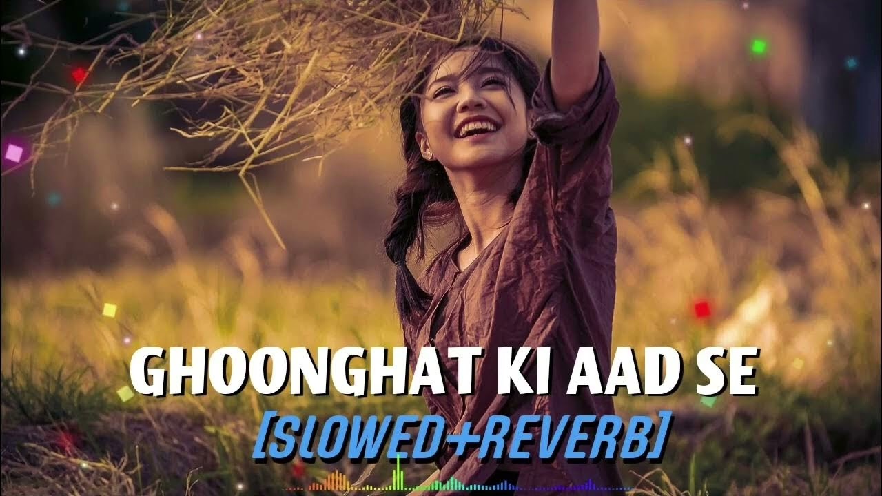 ✨ Ghoonghat Ki Aad Se – Slowed + Reverb | Romantic Vibes 💖 New Lofi Song 2026 Viral Video 
