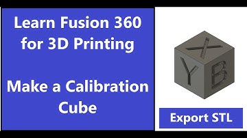 Learn Fusion 360 - Episode 1 - 3D Printing, Make A Calibration Cube