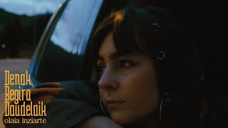 Olaia Inziarte - Denak Begira Daudelaik