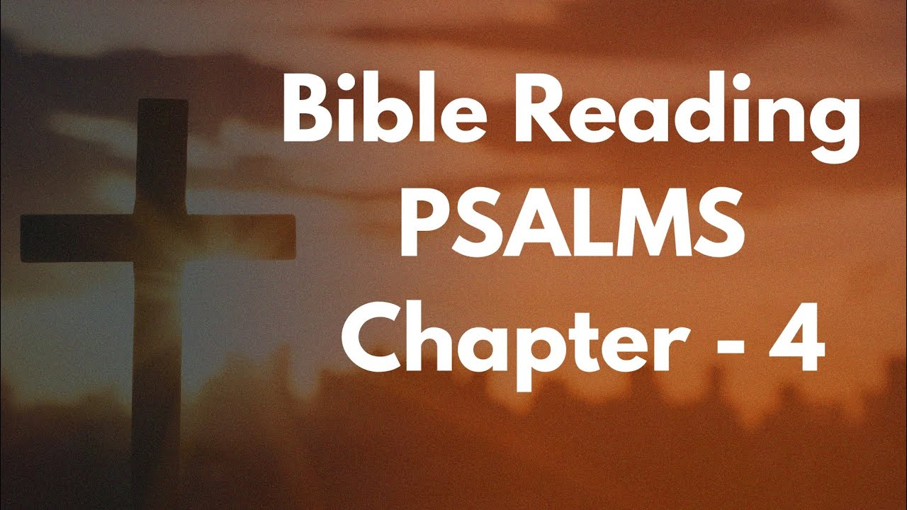 PSALMS Chapter - 4 | English Bible Reading - YouTube