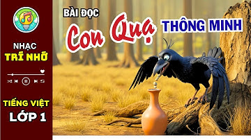Bài đọc CON QUẠ THÔNG MINH - Tiếng Việt lớp 1 minh họa cực hay và sinh động