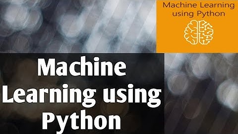 Machine Learning using Python