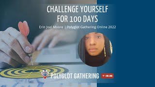 Challenge Yourself For 100 Days - Erin Joel Moore | PGO 2022