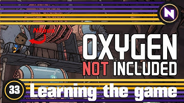 Oxygen Not Included - E33 COME ON; DO STUFF - Learning the game