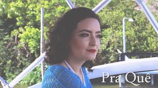 Vídeo de Pra Quê