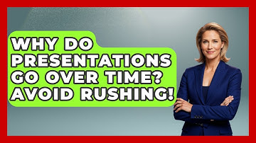 Why Do Presentations Go Over Time? Avoid Rushing! - Junior Year Jumpstart