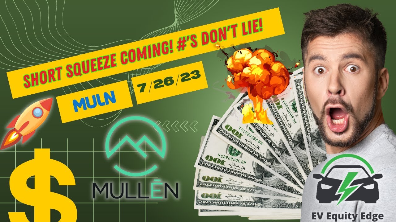 🔥 Breaking News: Mullen Short Squeeze Alert! 📈🚀