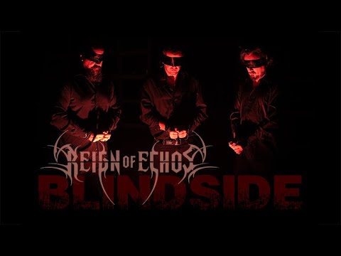 REIGN OF ECHOS - Blindside