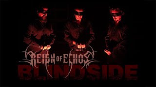 REIGN OF ECHOS – Blindside