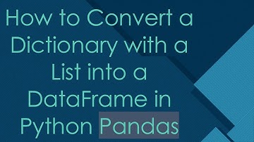 How to Convert a Dictionary with a List into a DataFrame in Python Pandas