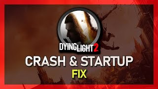 Fix Dying Light 2 Crashing & Startup Issues - Guide screenshot 2