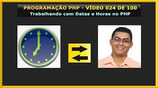 Lesson 024 - 100 Free PHP Programming Video Lessons - Working with Dates and Times in PHP
