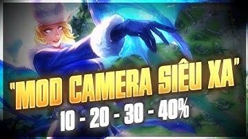 Hướng Dẫn MOD Camera Siêu Xa Liên Quân 10% - 20% - 30% - 40% | FuuGM