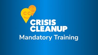 Crisis Cleanup Mandatory Training Video