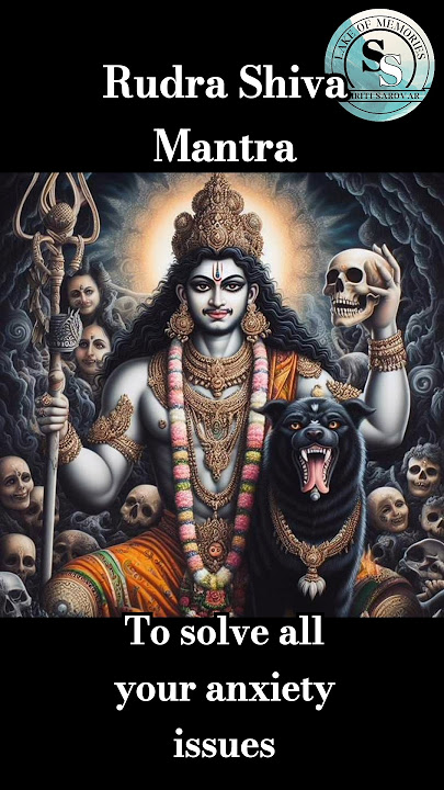 Rudra Shiva Mantra - Listening to this can solve all your Anxiety Issues