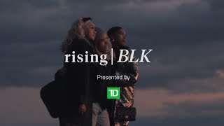 How an R&amp;B Girl Group Comes Together | rising: BLK Presented by TD