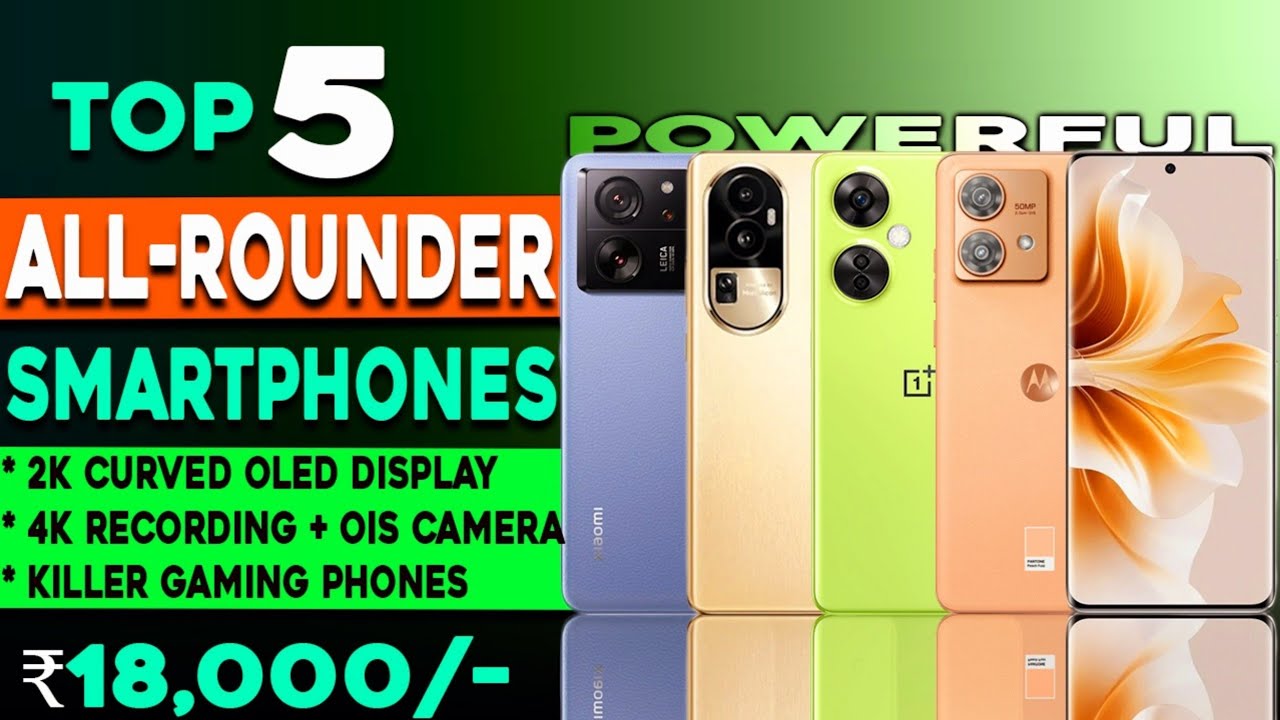 Top 5 best & All-Rounder 5G Smartphones Under 18000 in 2024 | 12GB RAM ...