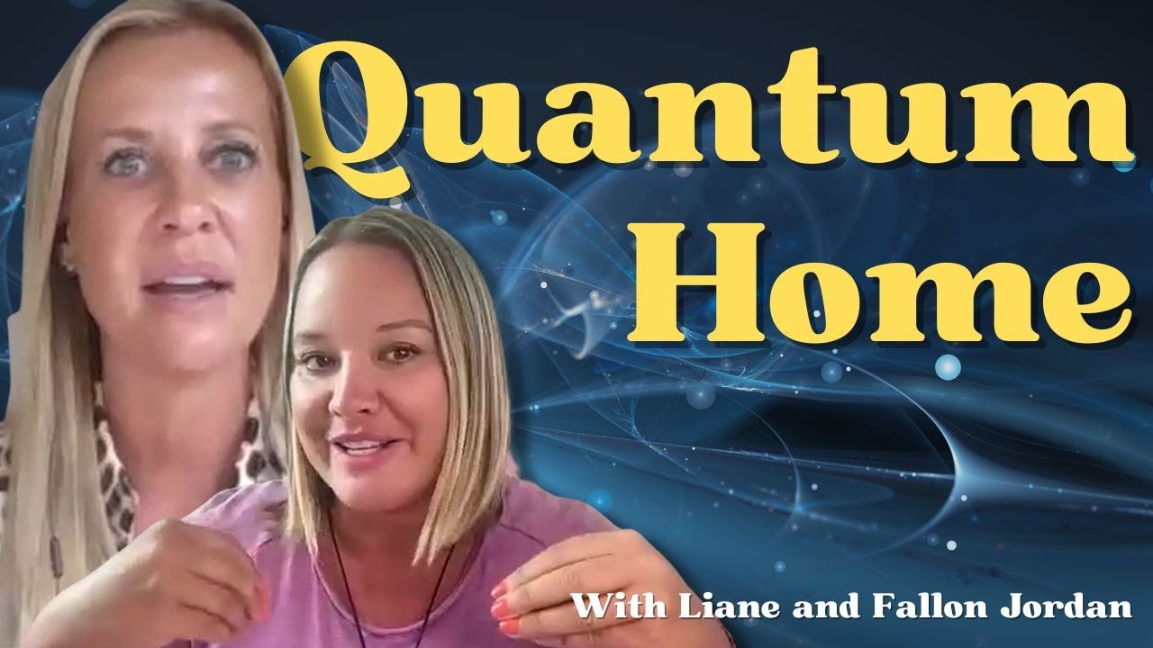Quantum Home (With Liane and Fallon Jordan) YouTube