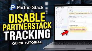 How to disable PartnerStack conversion tracking - Quick Tutorial