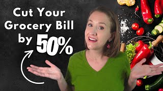 18 *EASY* Ways to Cut Your Grocery Bill in HALF | Practical Ideas That Work